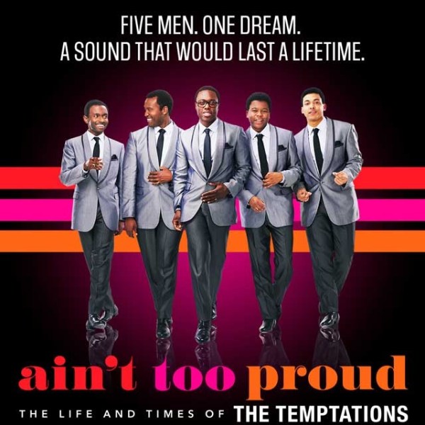 Ain't Too Proud: The Life & Times of the Temptations