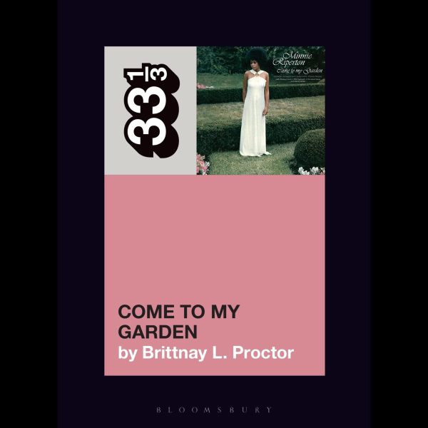 33 1/3 - Minnie Riperton, Come to my Garden
